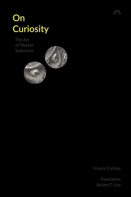 cover for On Curiosity: The Art of Market Seduction